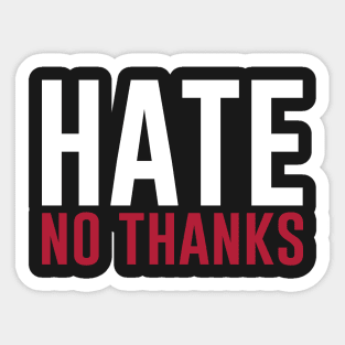 Hate No Thanks Stop Racism Bullying Sticker